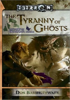 [Legacy of Dhakaan 03] • The Tyranny of Ghosts